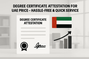 degree certificate attestation for uae price